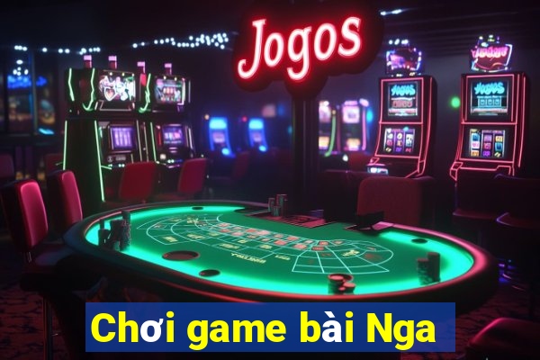 Chơi game bài Nga