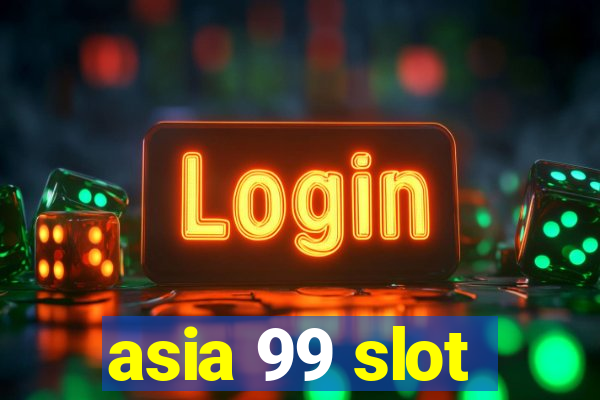 asia 99 slot