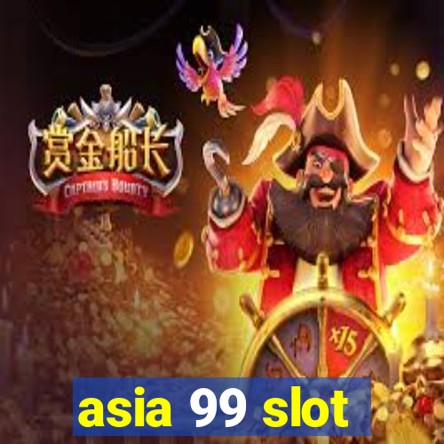 asia 99 slot