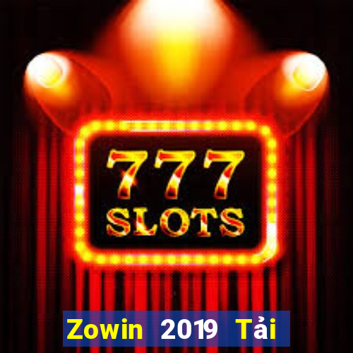 Zowin 2019 Tải Game Bài Đổi Thưởng