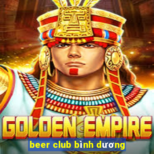 beer club bình dương