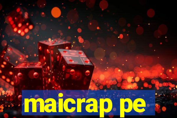 maicrap pe