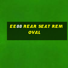 ee88 rear seat removal