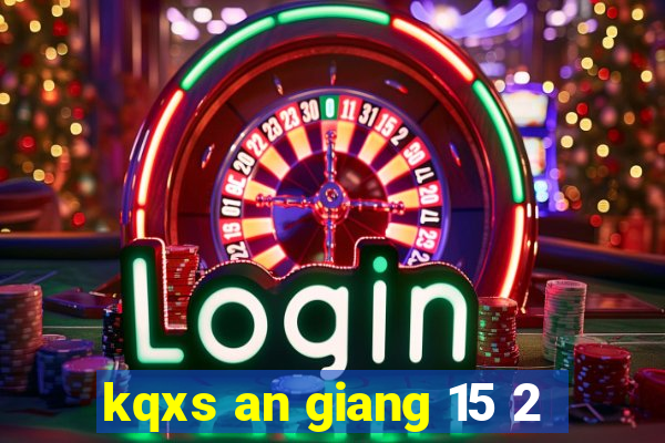 kqxs an giang 15 2