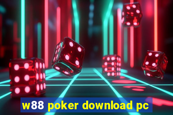 w88 poker download pc