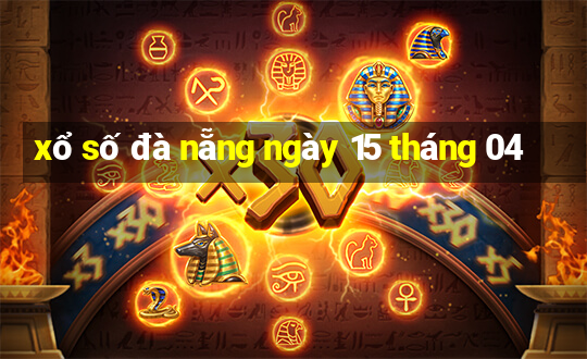 xổ số đà nẵng ngày 15 tháng 04