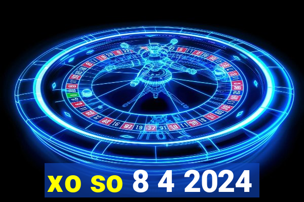 xo so 8 4 2024