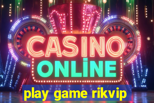 play game rikvip