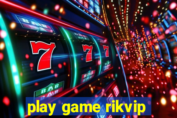 play game rikvip