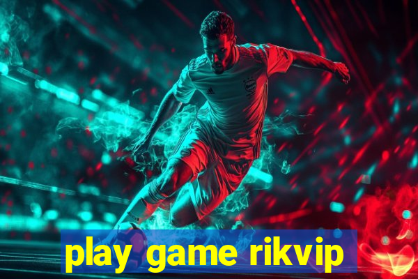 play game rikvip