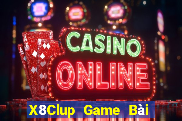 X8Clup Game Bài Miễn Phí