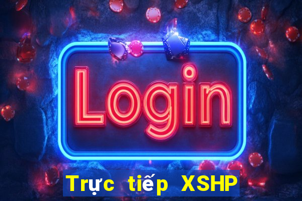 Trực tiếp XSHP thứ tư