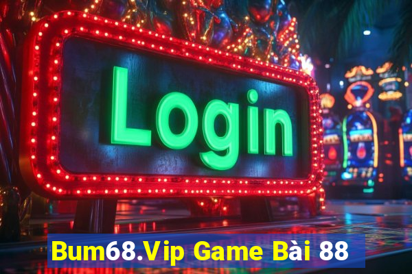 Bum68.Vip Game Bài 88