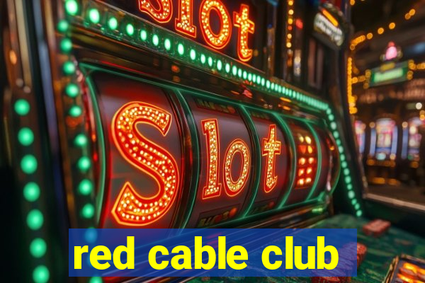 red cable club