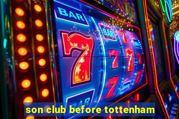 son club before tottenham