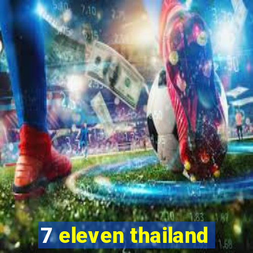 7 eleven thailand