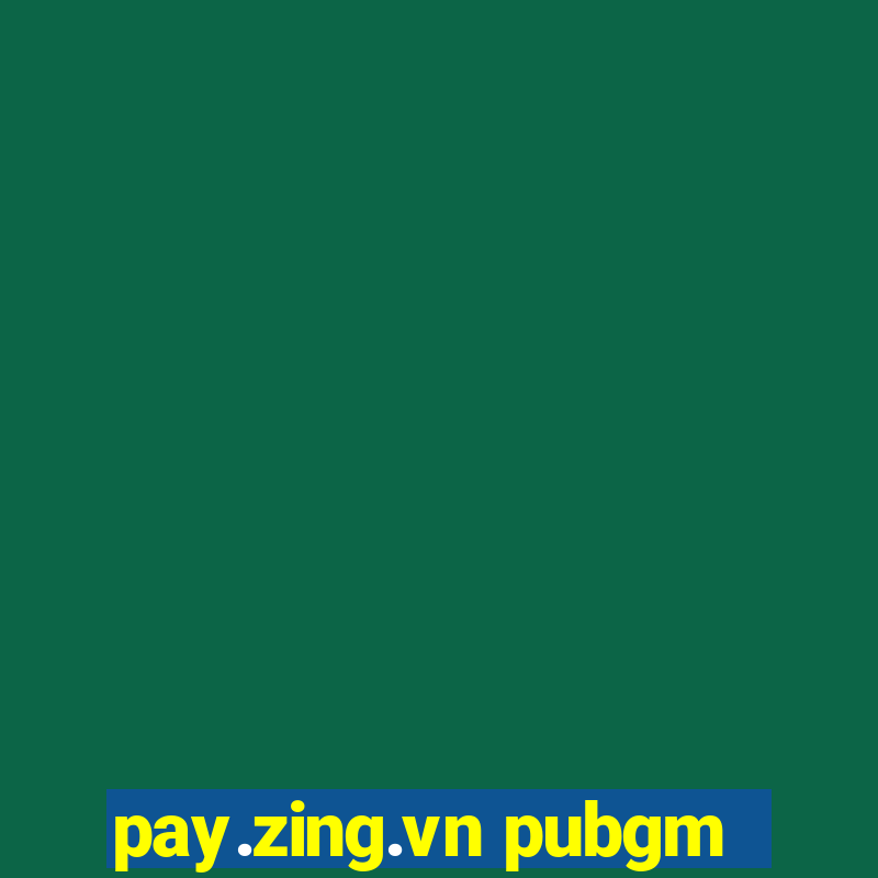 pay.zing.vn pubgm