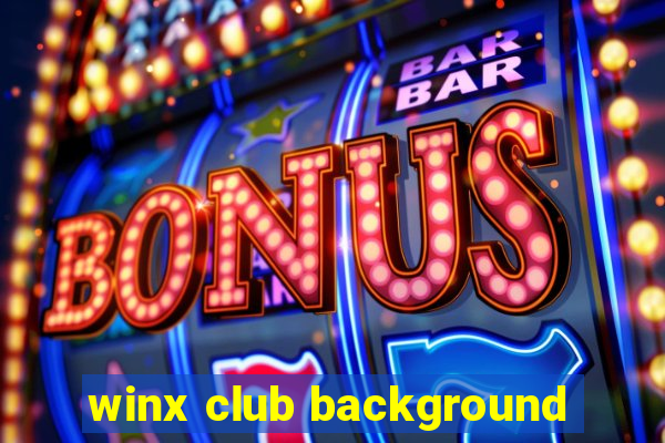 winx club background