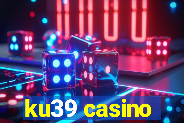 ku39 casino