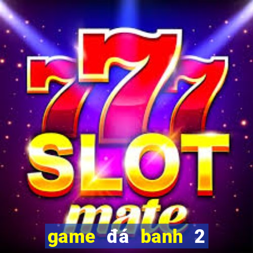 game đá banh 2 người y8