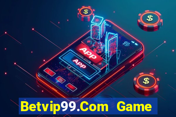 Betvip99.Com Game Bài Giải Trí