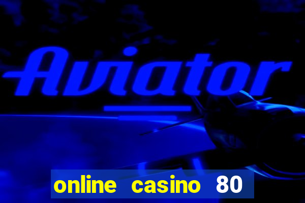 online casino 80 free spins