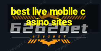 best live mobile casino sites