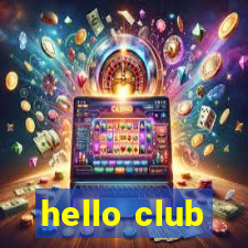 hello club