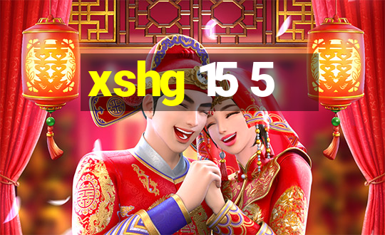 xshg 15 5