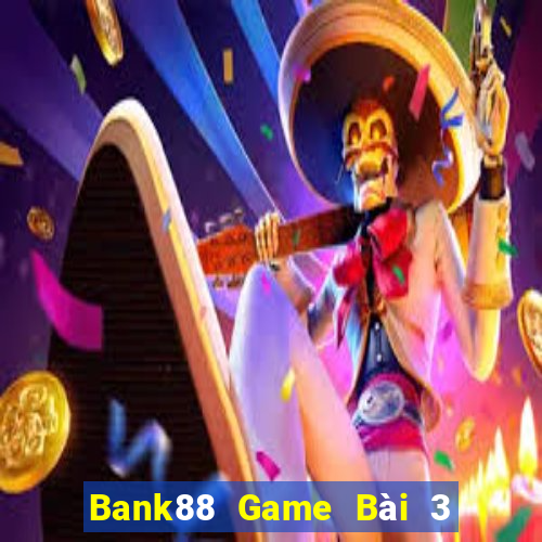 Bank88 Game Bài 3 Cây Đổi Thưởng