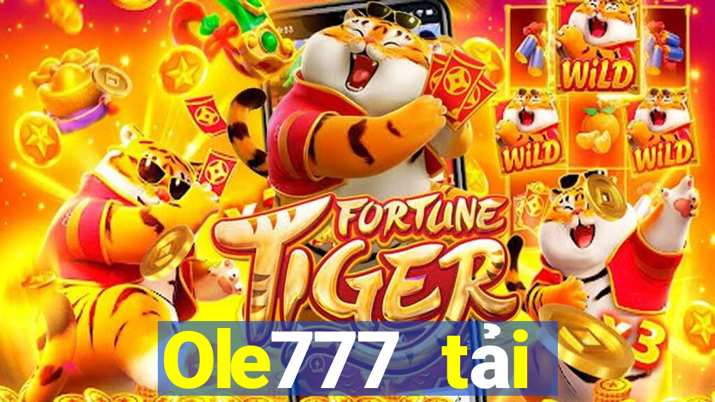 Ole777 tải xuống app