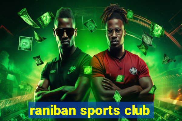 raniban sports club