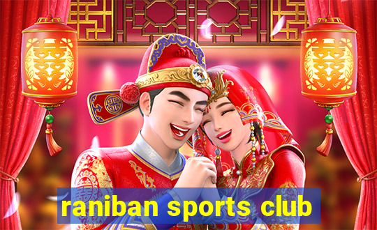 raniban sports club