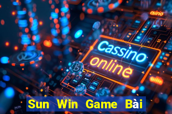 Sun Win Game Bài Đổi Thưởng Uy Tín