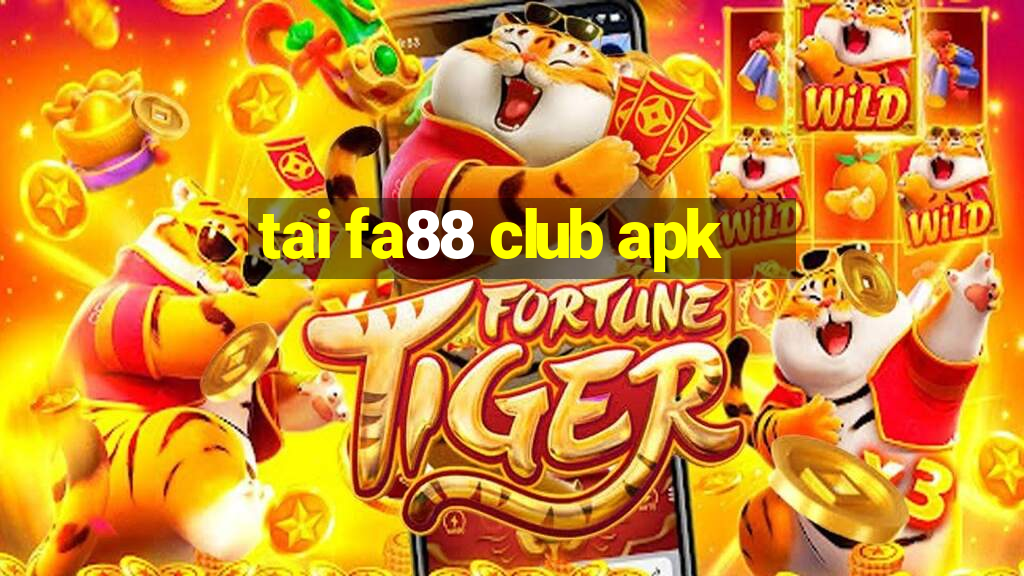 tai fa88 club apk