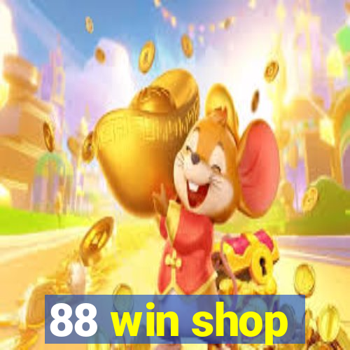 88 win shop