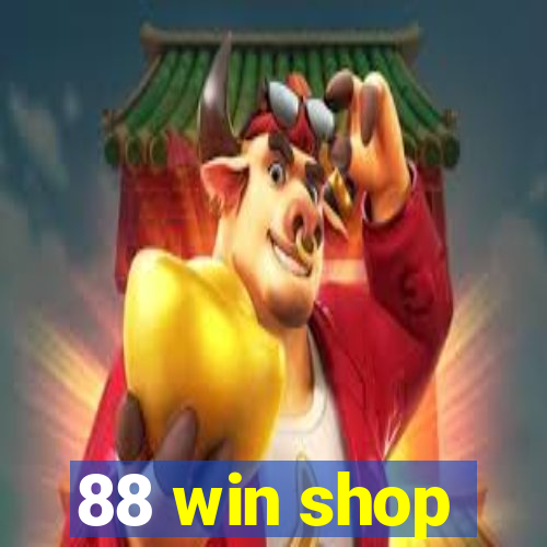 88 win shop