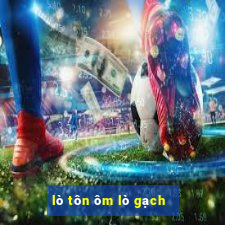 lò tôn ôm lò gạch