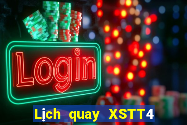 Lịch quay XSTT4 Thứ 2