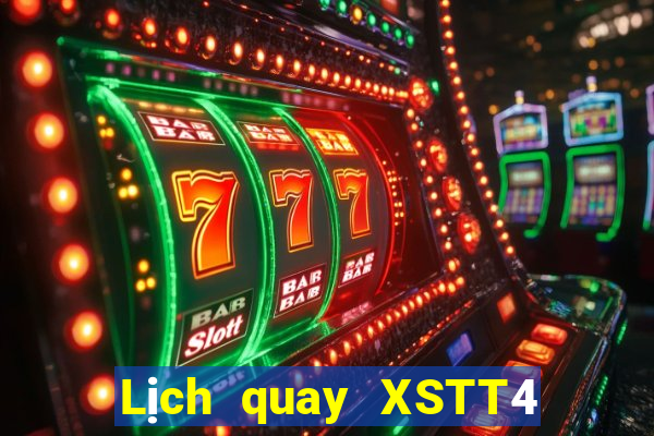 Lịch quay XSTT4 Thứ 2