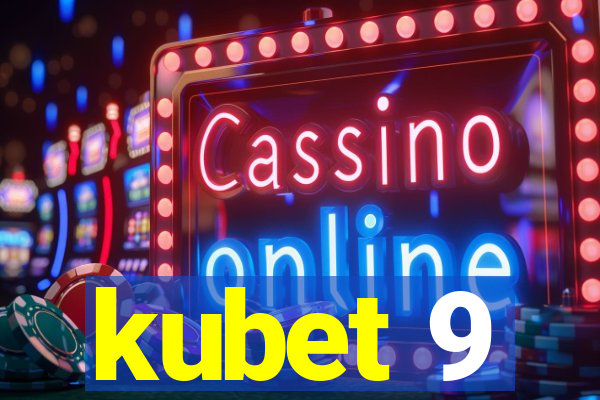 kubet 9