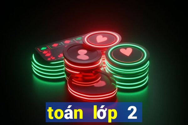 toán lớp 2 đề thi