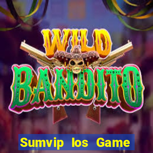 Sumvip Ios Game Bài 2022