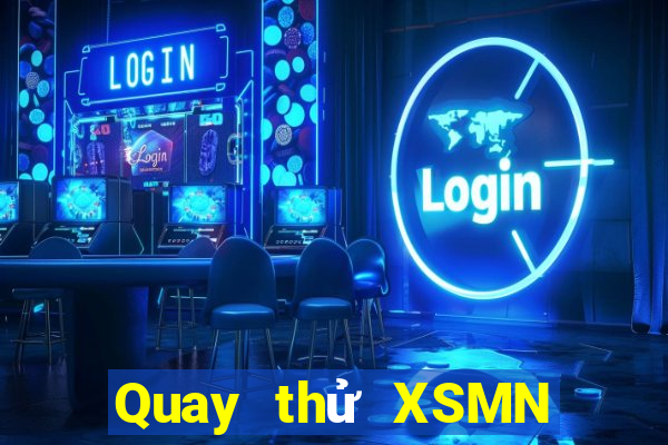 Quay thử XSMN thứ bảy