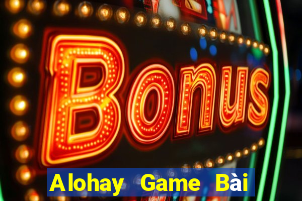 Alohay Game Bài Ma Thuật