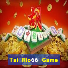 Tai Rio66 Game Bài Mèo Nổ