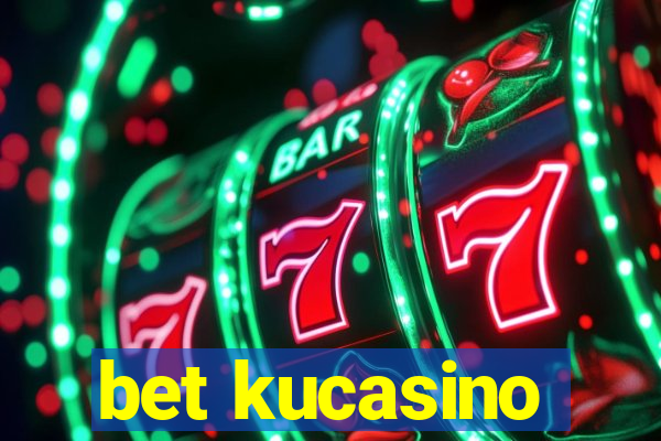 bet kucasino