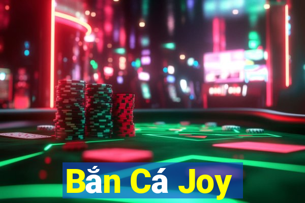 Bắn Cá Joy