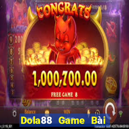 Dola88 Game Bài Tiền Thật