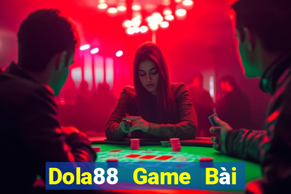 Dola88 Game Bài Tiền Thật